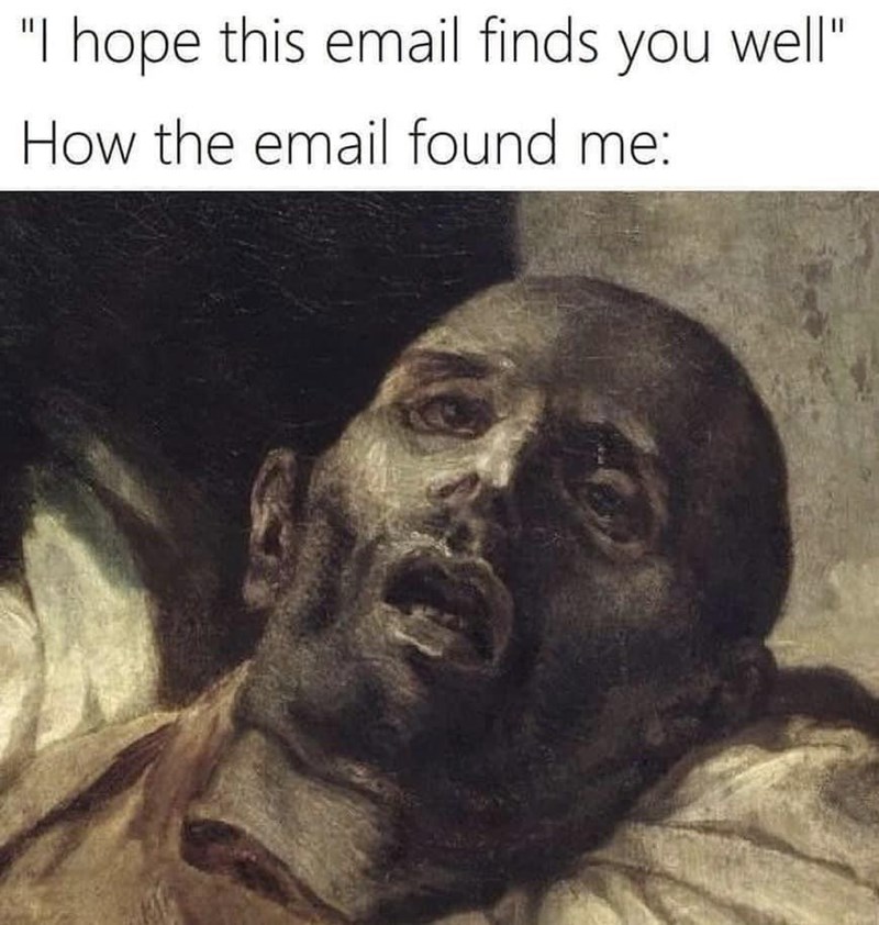hope-this-email-finds-well-email-found