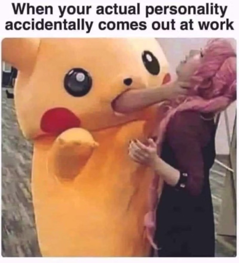 actual-personality-accidentally-comes-out-at-work