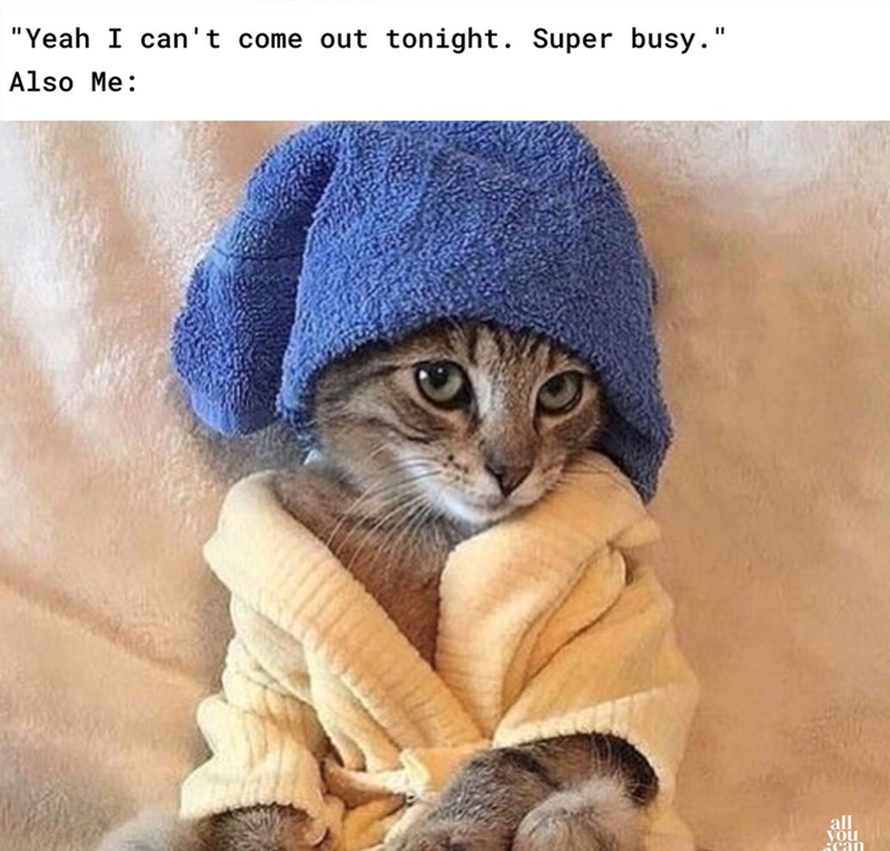yeah-cant-come-out-tonight-super-busy-also-all-can