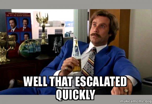 well-that-escalated-hxzzvb.jpg