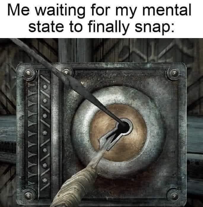 waiting-my-mental-state-finally-snap