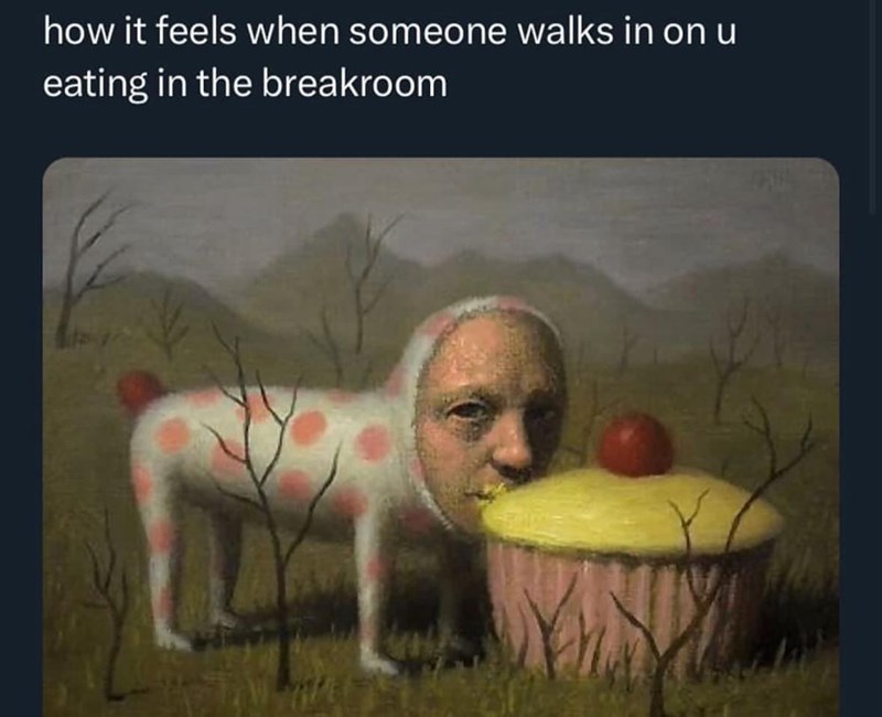 feels-someone-walks-on-u-eating-breakroom