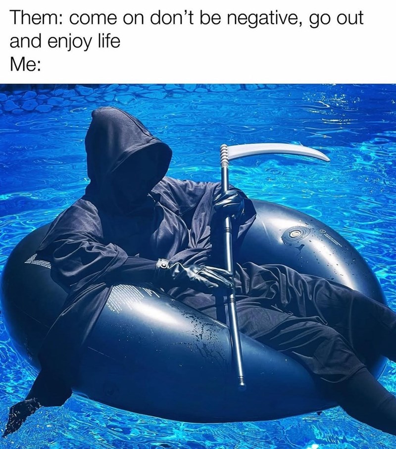 them-come-on-dont-be-negative-go-out-and-enjoy-life