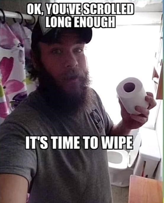 ok-scrolled-long-enough-s-time-wipe