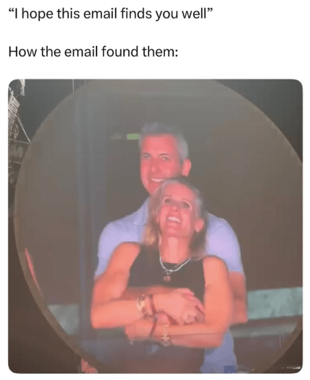 hope-this-email-finds-well-email-found-them