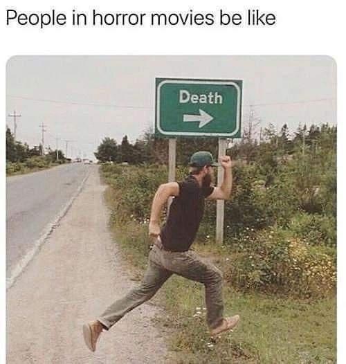 people-horror-movies-be-like-death