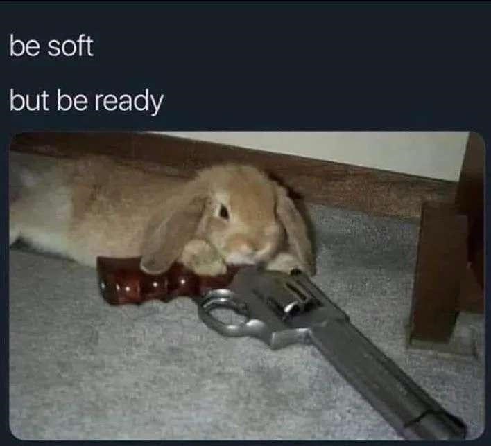 be-soft-but-be-ready