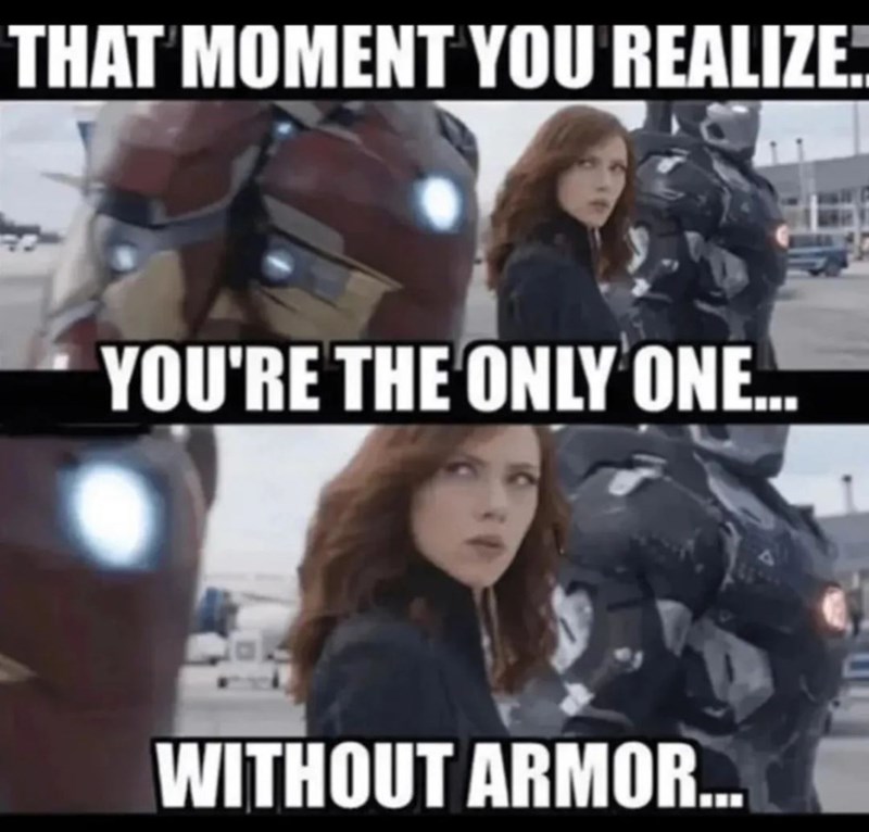 moment-realize-only-one-without-armor