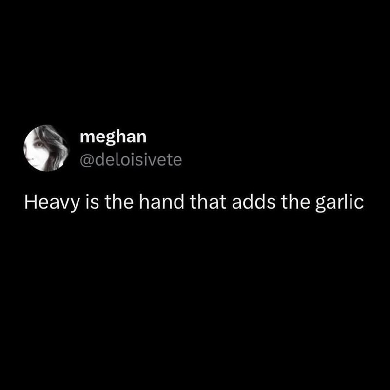 meghan-deloisivete-heavy-is-hand-adds-garlic