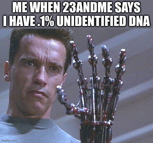 23andme-says-have1-unidentified-dna-imgflipcom