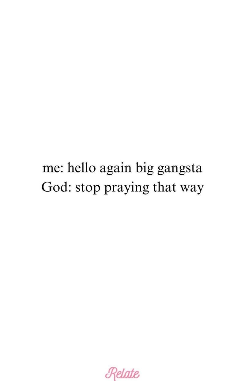 hello-again-big-gangsta-god-stop-praying-way-relate