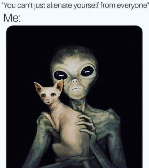 cant-just-alienate-yourself-everyone