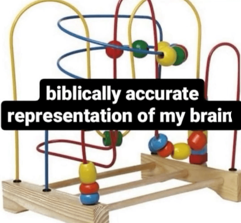 biblically-accurate-representation-my-brain