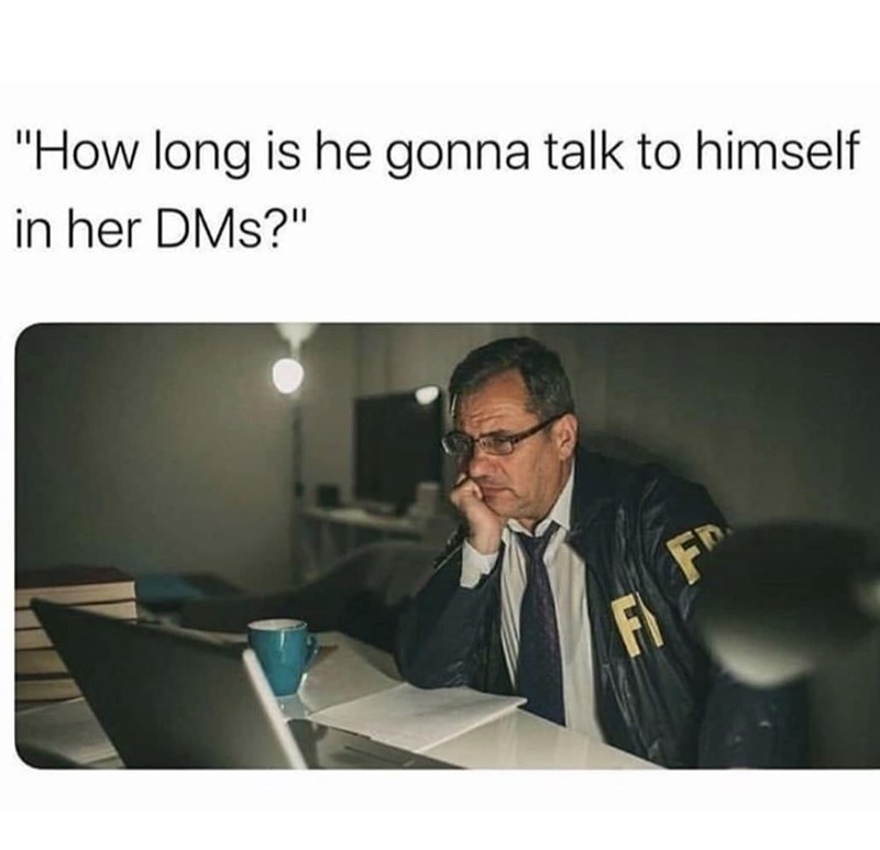long-is-he-gonna-talk-himself-her-dms-f