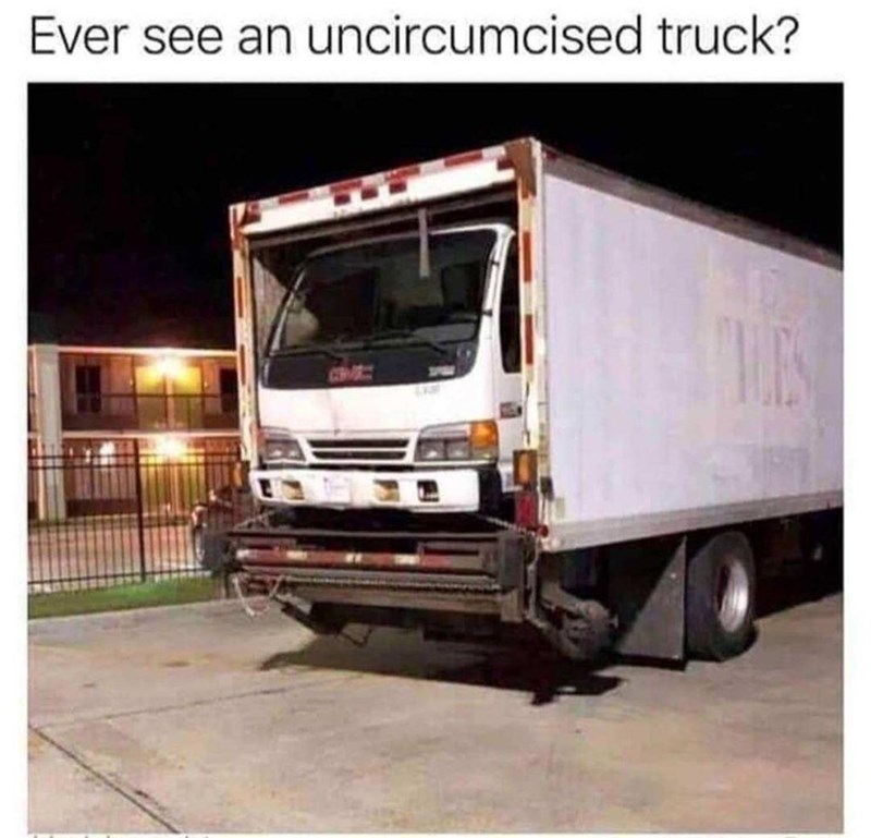 ever-see-an-uncircumcised-truck