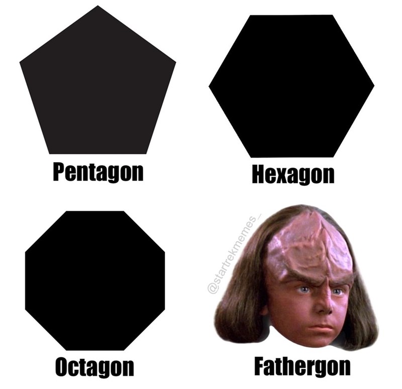 pentagon-octagon-startrekmemes_-hexagon-fathergon