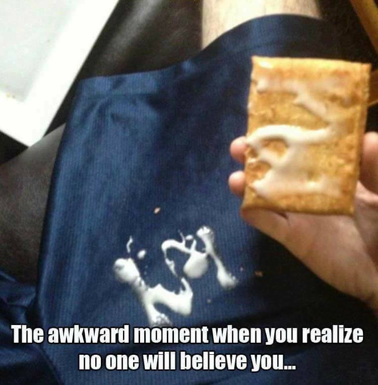 awkward-moment-realize-no-one-will-believe