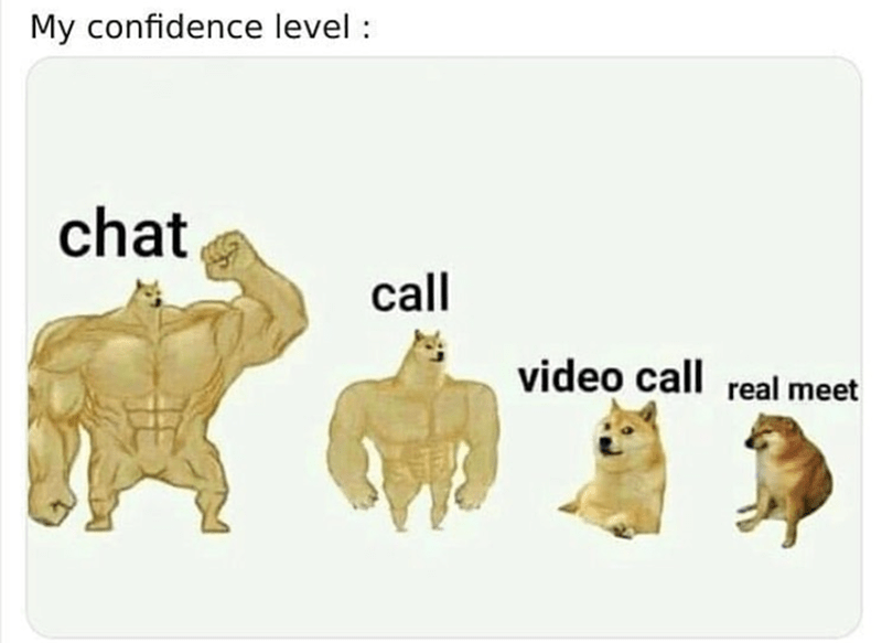 my-confidence-level-chat-call-video-call-real-meet