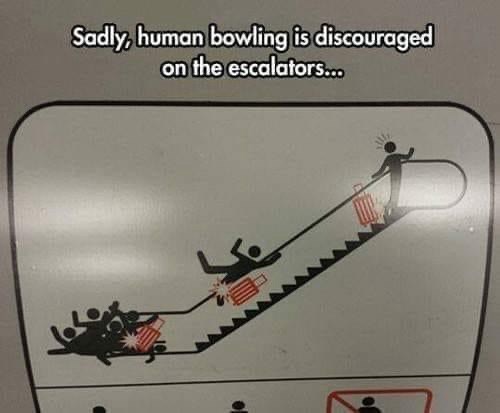 sadly-human-bowling-is-discouraged-on-escalators