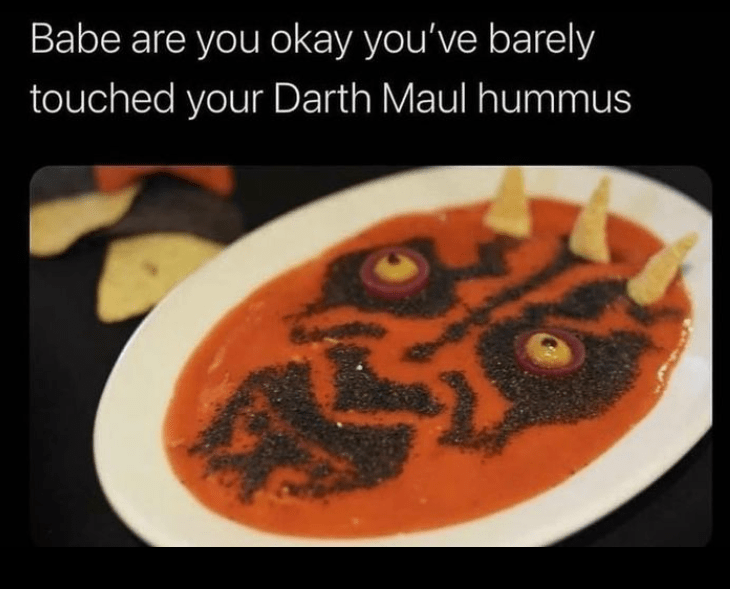 babe-are-okay-barely-touched-darth-maul-hummus
