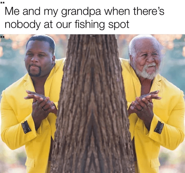 and-my-grandpa-theres-nobody-at-our-fishing-spot