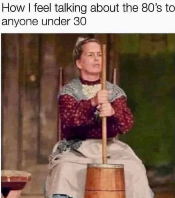 feel-talking-about-80s-anyone-under-30