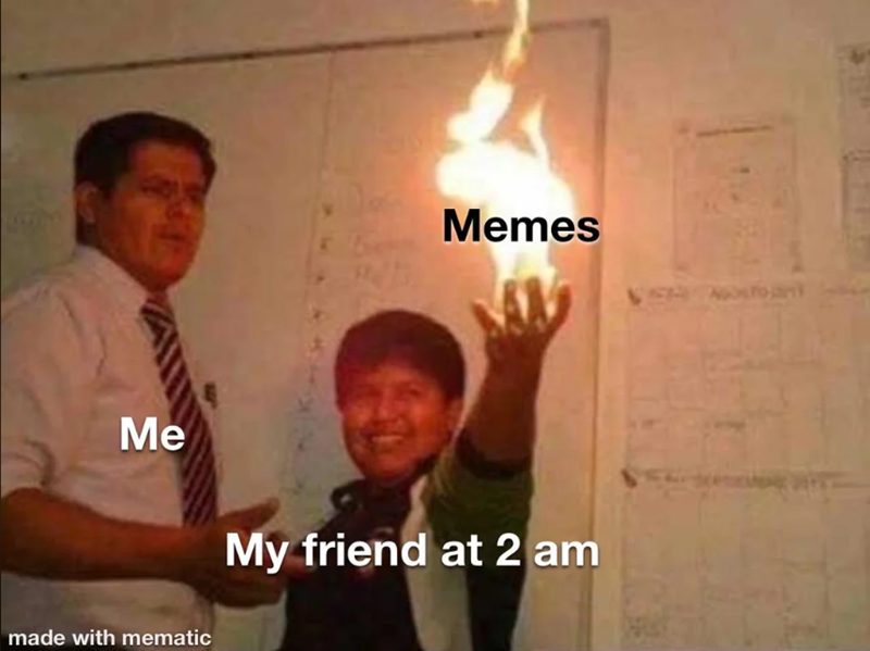 memes-my-friend-at-2-am-made-with-mematic