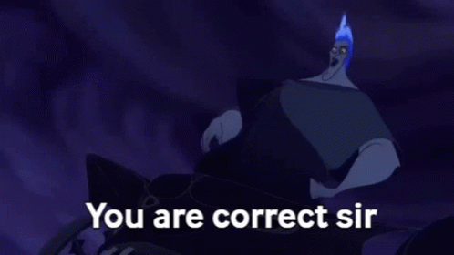 you-are-correct-sir-hades.gif