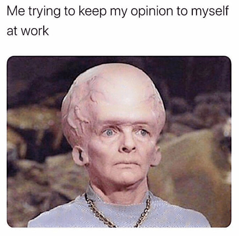trying-keep-my-opinion-myself-at-work