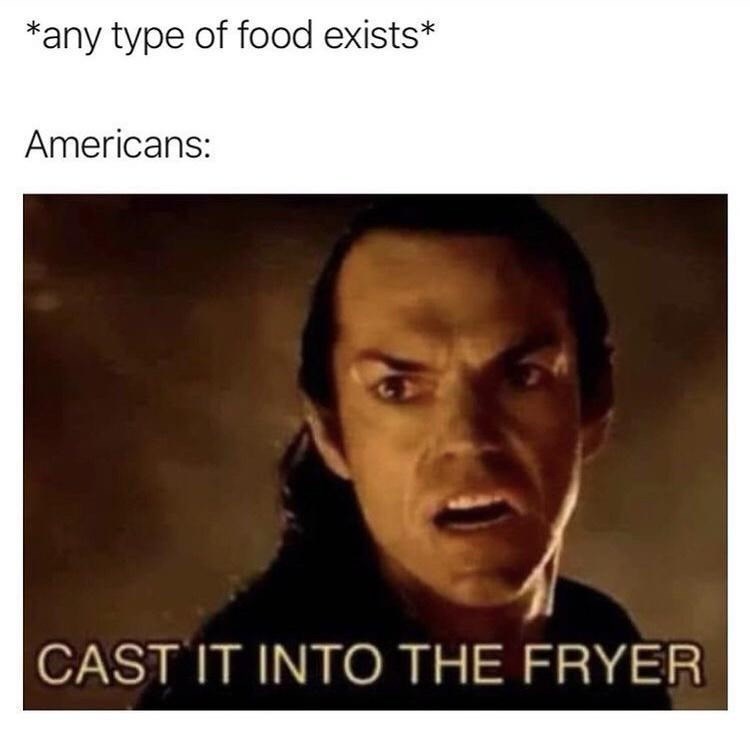 any-type-food-exists-americans-cast-into-fryer