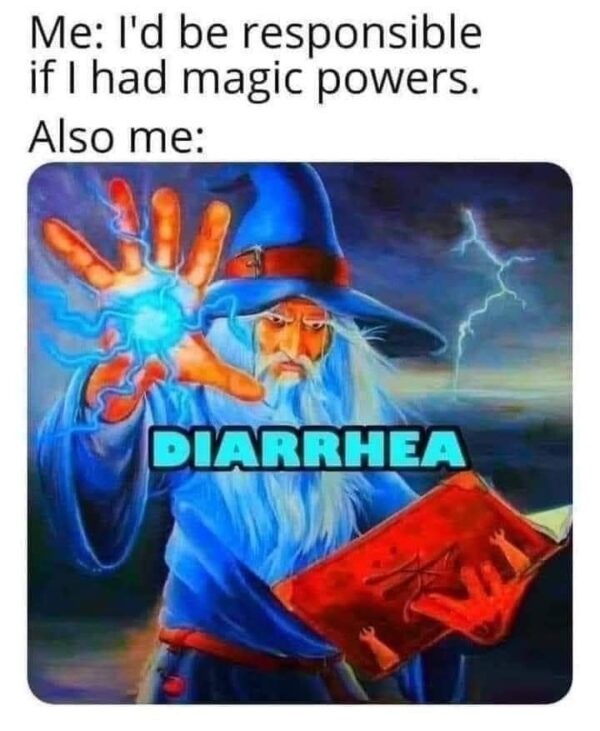 be-responsible-if-had-magic-powers-also-diarrhea
