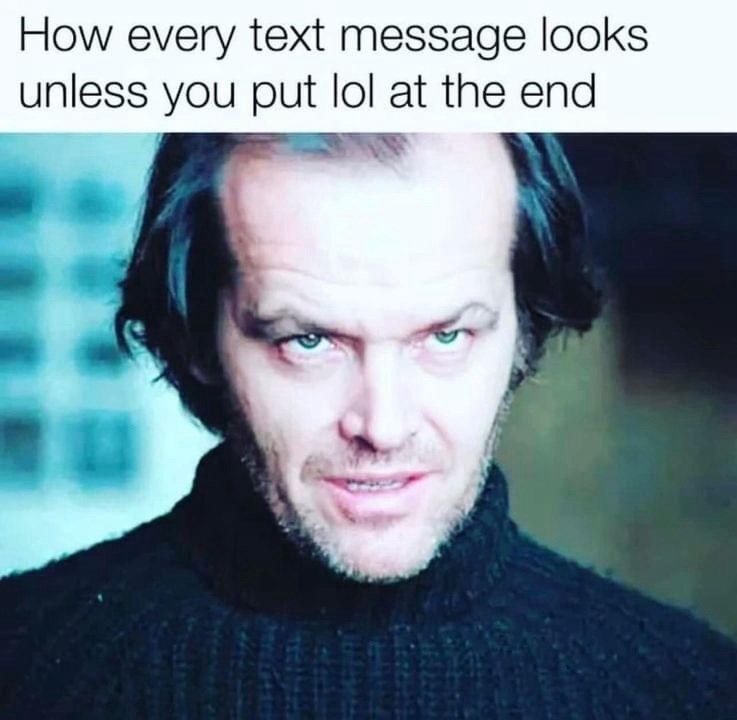 every-text-message-looks-unless-put-lol-at-end