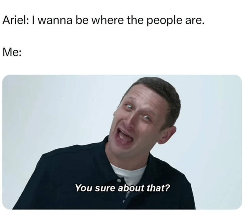 ariel-wanna-be-where-people-are-sure-about