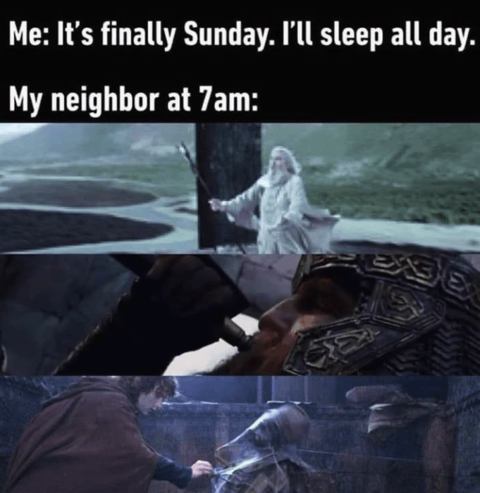 s-finally-sunday-sleep-all-day-my-neighbor-at-7am
